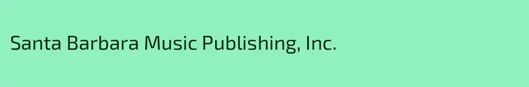 Santa Barbara Music Publishing, Inc.